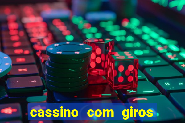 cassino com giros gratis sem deposito